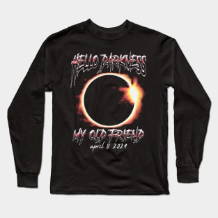 Hello Darkness April 8th 2024 Eclipse Long Sleeve T-Shirt